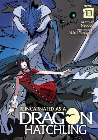 Reincarnated as a Dragon Hatchling (Light Novel) Vol. 13 Paperback by Necoco; Illustrated by NAJI Yanagida
