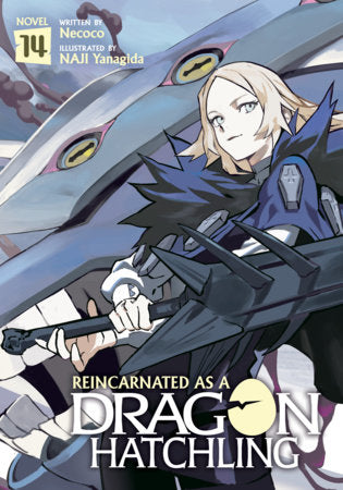 Reincarnated as a Dragon Hatchling (Light Novel) Vol. 14 Paperback by Necoco; Illustrated by NAJI Yanagida