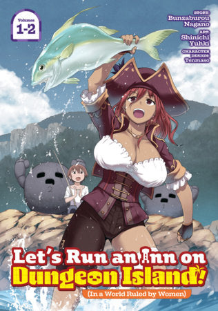 Let's Run an Inn on Dungeon Island! (In a World Ruled by Women) (Omnibus) Vol. 1-2 Paperback by Bunzaburo Nagano; Illustrated by Shinichi Yuki; Character Designs by Tenmaso