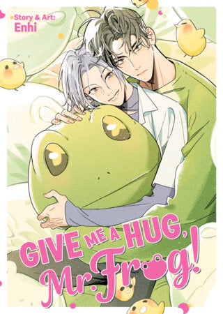 Give Me a Hug, Mr. Frog! Paperback by Enhi