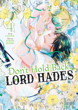 Don't Hold Back, Lord Hades Vol. 4 Paperback by FOXIES BUSHO; Illustrated by CLIONE.