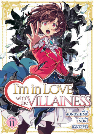 I'm in Love with the Villainess (Manga) Vol. 11 Paperback by Inori; Illustrated by Aonoshimo; Character Designs by Hanagata