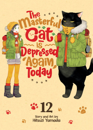 The Masterful Cat Is Depressed Again Today Vol. 12 Paperback by Hitsuzi Yamada