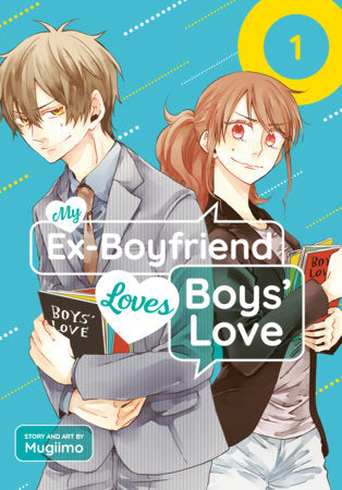 My Ex-Boyfriend Loves Boys' Love 01 Paperback by Mugiimo