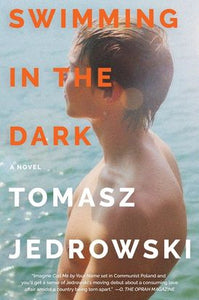Swimming in the Dark: A Novel Paperback by Tomasz Jedrowski