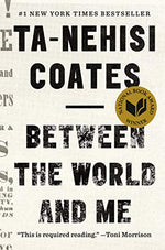 Load image into Gallery viewer, Between the World &amp; Me Hardcover written by Ta-Nehisi Coates - Best Book Store
