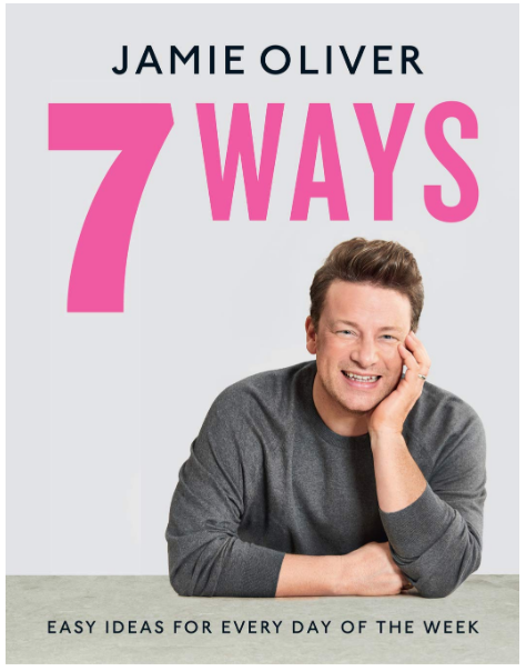 7 Ways: Easy Ideas for Every Day of the Week Hardcover written by Jamie Oliver - Best Book Store