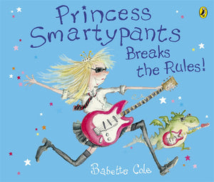 Princess Smartypants Breaks the Rules Paperback by Babette Cole
