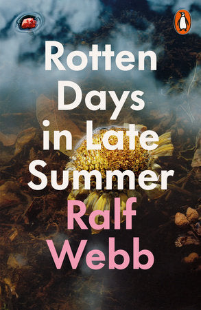 Rotten Days in Late Summer Paperback by Ralf Webb