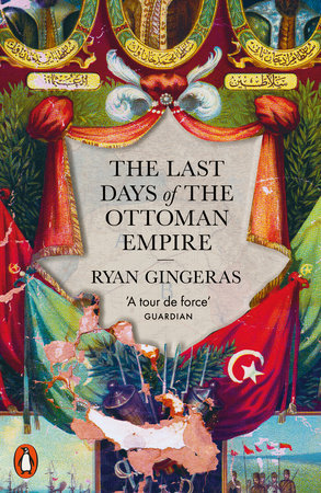 The Last Days of the Ottoman Empire Paperback by Ryan Gingeras