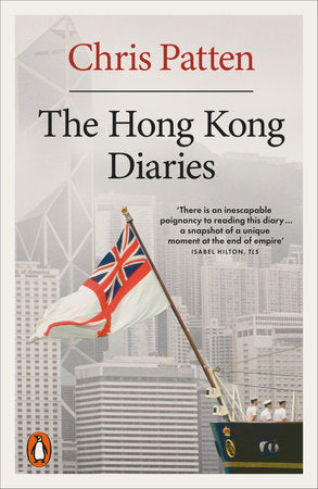 The Hong Kong Diaries Paperback by Chris Patten