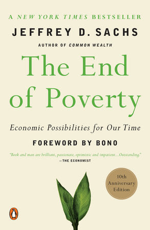 The End of Poverty: Economic Possibilities for Our Time Paperback by Jeffrey D. Sachs