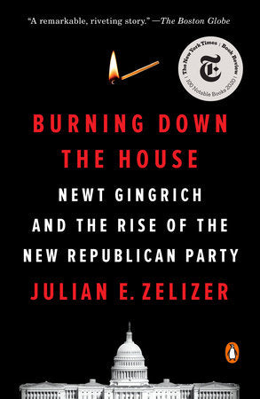 Burning Down the House Paperback by Julian E. Zelizer