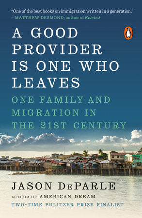 A Good Provider Is One Who Leaves Paperback by Jason DeParle