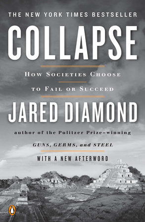Collapse: How Societies Choose to Fail or Succeed: Revised Edition Paperback by Jared Diamond