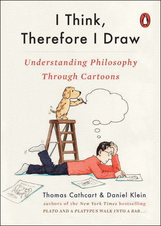 I Think, Therefore I Draw Paperback by Thomas Cathcart and Daniel Klein