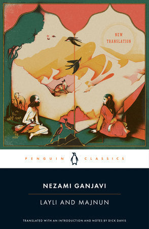 Layli and Majnun Paperback by Nezami Ganjavi; Translated with an Introduction and Notes by Dick Davis