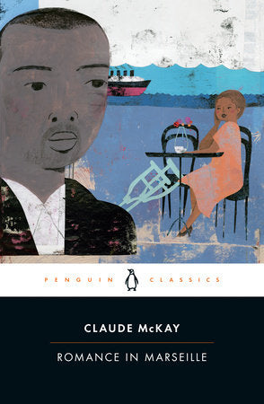 Romance in Marseille Paperback by Claude McKay; Edited with an Introduction by Gary Edward Holcomb and William J. Maxwell