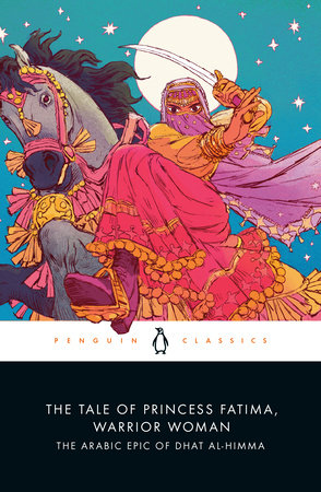 The Tale of Princess Fatima, Warrior Woman Paperback by Edited, Translated, and with an Introduction and Notes by Melanie Magidow