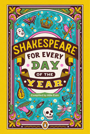 Shakespeare for Every Day of the Year Hardcover by Compiled by Allie Esiri