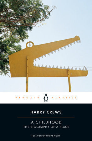 A Childhood Paperback by Harry Crews; Foreword by Tobias Wolff