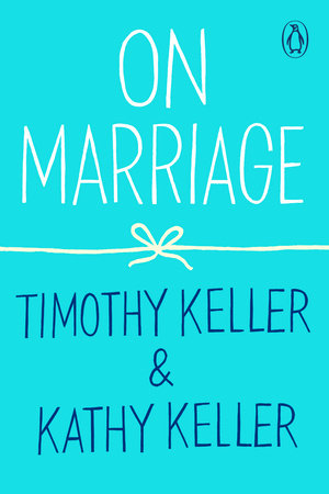 On Marriage Paperback by Timothy Keller and Kathy Keller