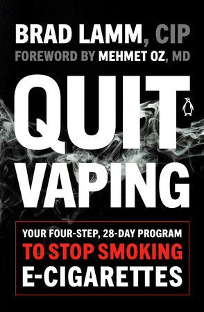 Quit Vaping Paperback by Brad Lamm, CIP; Foreword by Mehmet Oz, MD