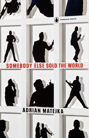 Somebody Else Sold the World Paperback by Adrian Matejka