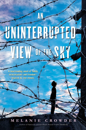 An Uninterrupted View of the Sky Paperback by Melanie Crowder