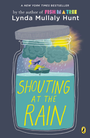 Shouting at the Rain Paperback by Lynda Mullaly Hunt