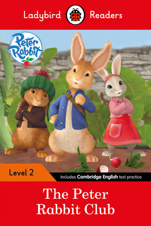 Peter Rabbit: The Peter Rabbit Club - Ladybird Readers Level 2 Paperback by Ladybird