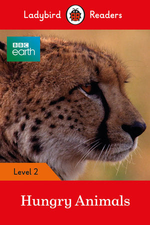 BBC Earth: Hungry Animals - Ladybird Readers Level 2 Paperback by Ladybird