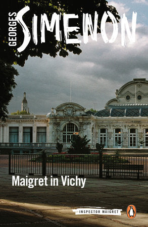 Maigret in Vichy Paperback by Georges Simenon; Translated by Ros Schwartz