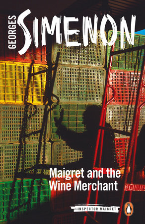 Maigret and the Wine Merchant Paperback by Georges Simenon; Translated by Ros Schwartz