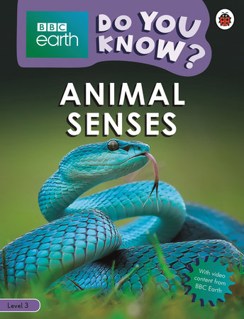 Animal Senses - BBC Earth Do You Know...? Level 3 Paperback by Ladybird