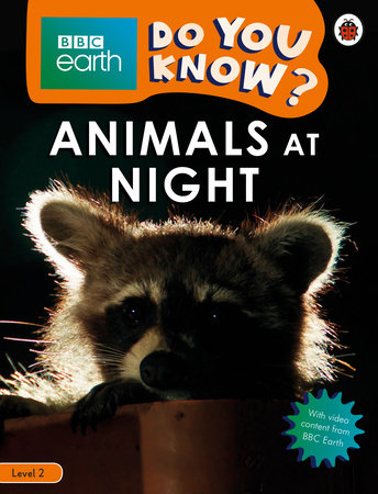 Animals at Night - BBC Earth Do You Know...? Level 2 Paperback by Ladybird