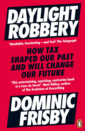 Daylight Robbery Paperback by Dominic Frisby