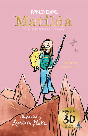 Matilda at 30: World Traveller Hardcover by Roald Dahl; Illustrated by Quentin Blake