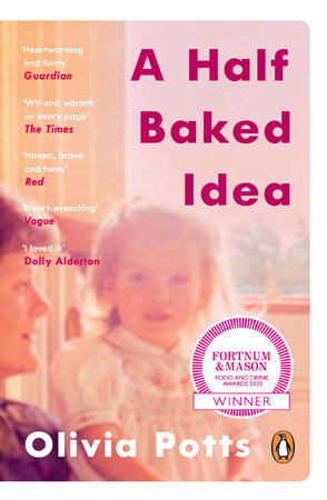 A Half Baked Idea Paperback by Olivia Potts