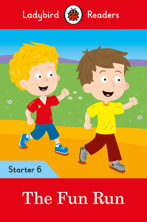 The Fun Run - Ladybird Readers Starter Level 6 Paperback by Ladybird