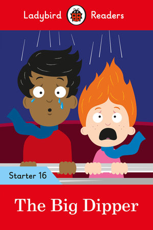 The Big Dipper - Ladybird Readers Starter Level 16 Paperback by Ladybird