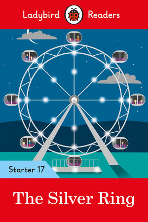The Silver Ring - Ladybird Readers Starter Level 17 Paperback by Ladybird
