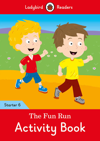 The Fun Run Activity Book - Ladybird Readers Starter Level 6 Paperback by Ladybird