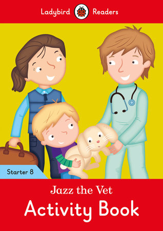 Jazz the Vet Activity Book - Ladybird Readers Starter Level 8 Paperback by Ladybird