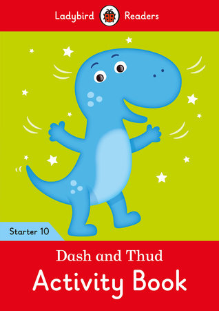 Dash and Thud Activity Book - Ladybird Readers Starter Level 10 Paperback by Ladybird