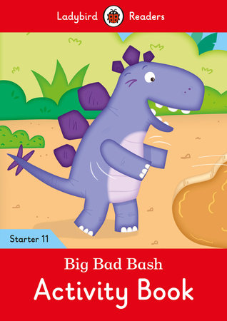 Big Bad Bash Activity Book - Ladybird Readers Starter Level 11 Paperback by Ladybird