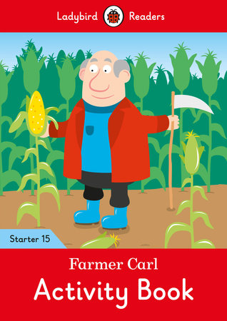 Farmer Carl Activity Book - Ladybird Readers Starter Level 15 Paperback by Ladybird