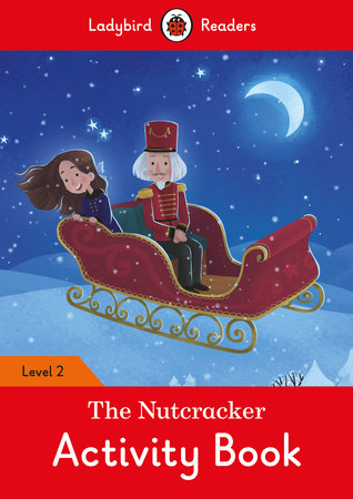 The Nutcracker Activity Book - Ladybird Readers Level 2 Paperback by Ladybird