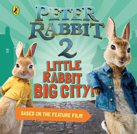 Peter Rabbit 2: Little Rabbit Big City Hardcover by Beatrix Potter