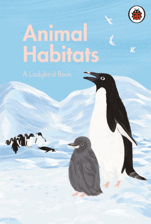 A Ladybird Book: Animal Habitats Hardcover by Ladybird